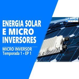 Micro Inversores na Energia Solar - Algumas Considerações