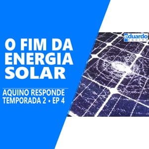 A Energia Solar OnGrid está AMEAÇADA no Brasil - Aquino Responde T2 EP 4