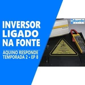 Ligar Fonte no Inversor de Tensão Economiza Energia