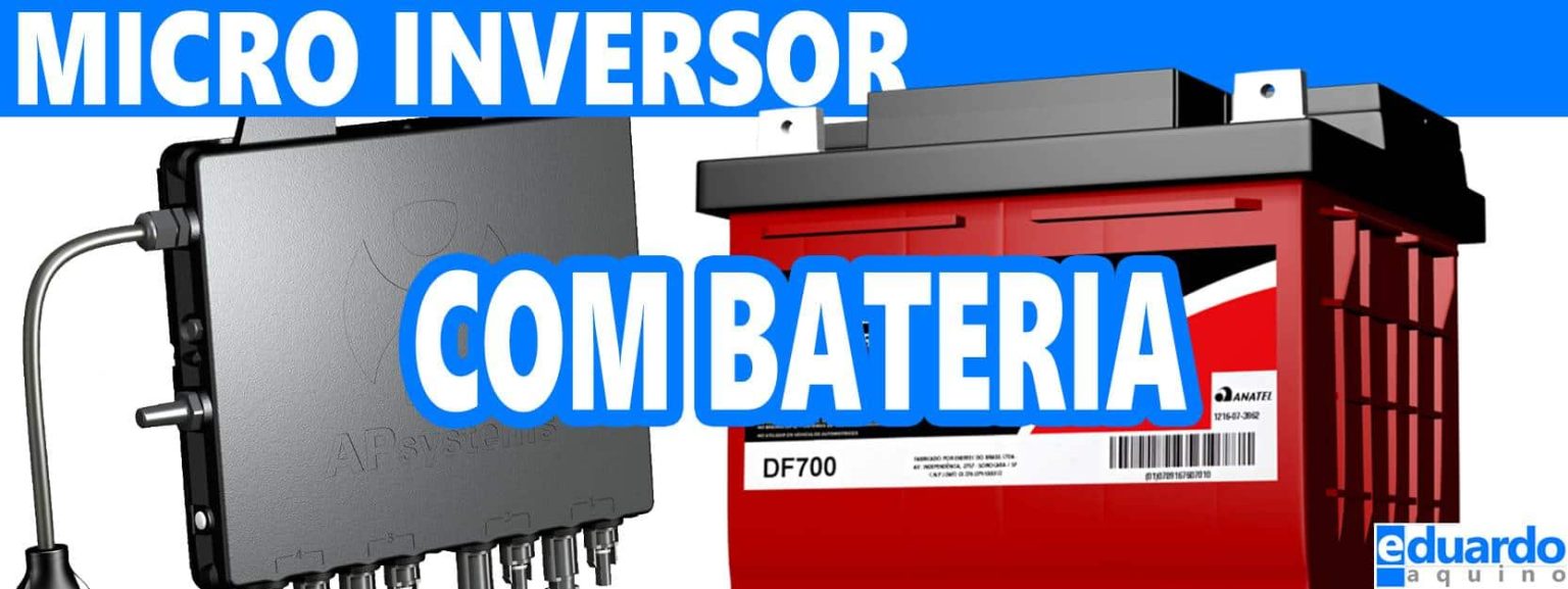 Micro Inversor com Baterias, será que é possível utilizar