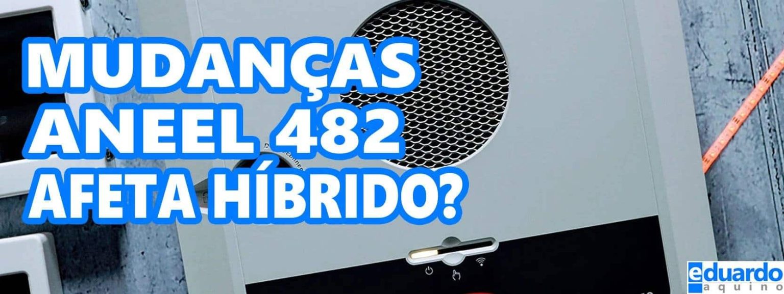 Proposta ANEEL para Resolução 482 Será Viável Sistema Solar Híbrido?