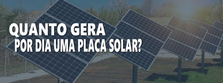 Aprenda Quanto uma PLACA SOLAR Fotovoltaica pode Gerar por Dia