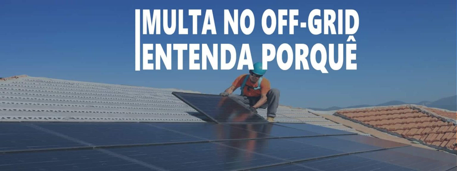 Multa na Energia Solar - Entenda Porquê VOCÊ Pode Ser MULTADO Pela Concessionaria