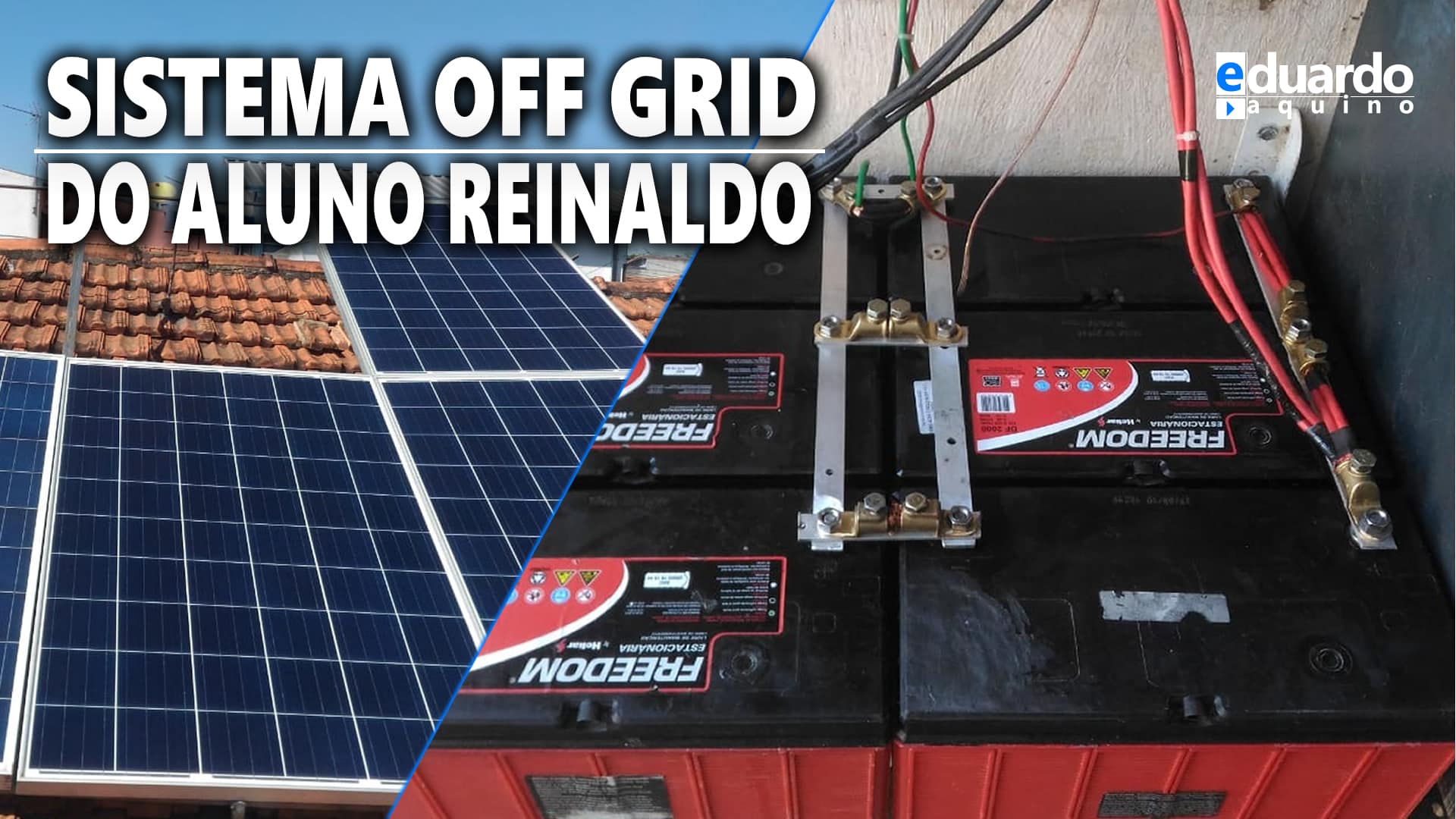 Energia Solar Off Grid com Bateria Estacionária Aluno Reinaldo