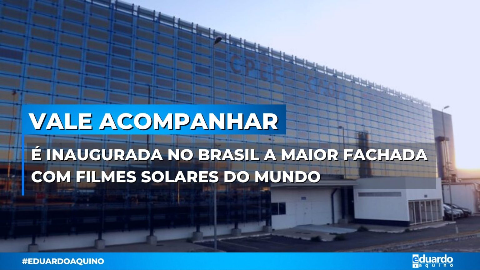 Maior fachada com filmes solares do mundo é inaugurada no Brasil
