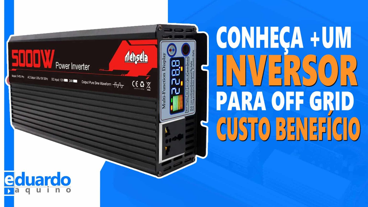 Inversor Mensela 5000W 50Hz e 60Hz Configurável, Forma de Onda e Consumo em Vazio