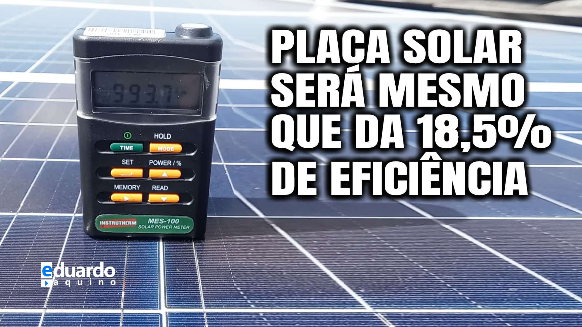 Medindo Eficiência de Placa Solar 365W com Solarímetro