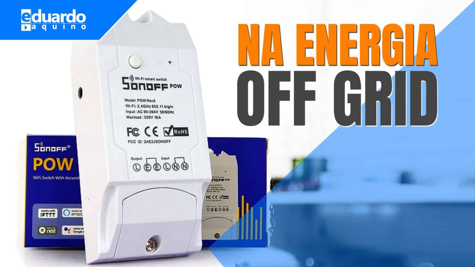 SONOFF Pow R2 - Monitoramento e Automação na Energia Solar OffGrid