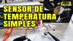 Sensor de Temperatura Automático com Apenas 3 Componentes!
